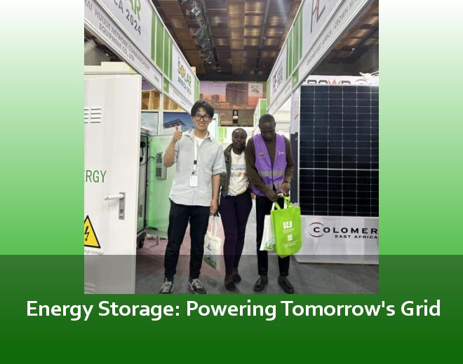 Energy Storage: Powering Tomorrow's Grid